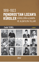1918 - 1923 Mondros'tan Lozan'a Kürtler, Kürtlerin Aldanma ve Aldatılma Yılları