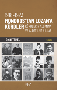 1918 - 1923 Mondros'tan Lozan'a Kürtler, Kürtlerin Aldanma ve Aldatılma Yılları