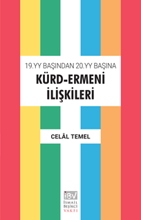 19.YY BAŞINDAN 20.YY BAŞINA KÜRD-ERMENİ İLİŞKİLERİ