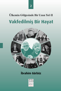 Vakfedilmiş bir hayat-ıı