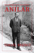 Çocukluk ve Gençlik Anılarım