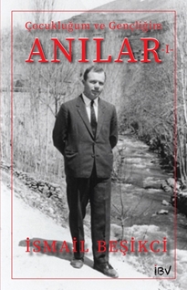 Çocukluk ve Gençlik Anılarım