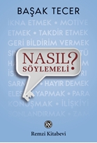 Nasıl Söylemeli ?