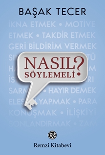 Nasıl Söylemeli ?