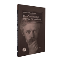 İtiraflar: Patoloji Üzerine Bir İnceleme