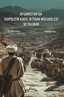 Afganistanda Jeopolitik Kaos İktidar Mücadelesi Ve Taliban