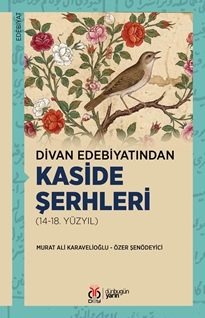 Divan Edebiyatından Kaside Şerhleri (14-18. Yüzyıl)