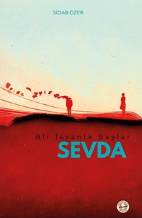 Bir İsyanla Başlar Sevda