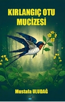 Kırlangıç Otu Mucizesi