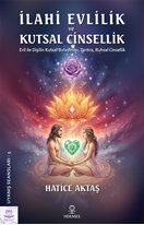 İlahi Evlilik ve Kutsal Cinsellik