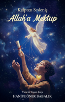 Kalpten Sesleniş Allah’a Mektup