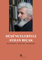 Düşünceleriyle Ayhan Bıçak Betimlemeler, Eleştiriler, Tartışmalar