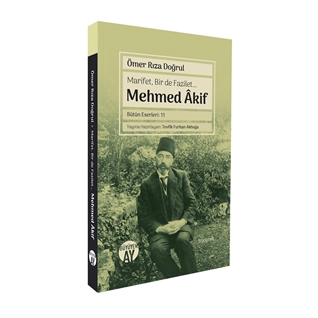Marifet Bir de Fazilet… Mehmed Akif