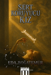 Sert Koruyucu Kız İnanmak