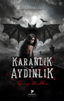 Karanlık & Aydınlık – Gecenin Beşikleri