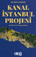 Kanal İstanbul Projesi (Fizibilite İrdelemesi)