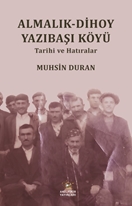 Almalık-Dihoy Yazıbaşı Köyü Tarihi Ve Hatıralar