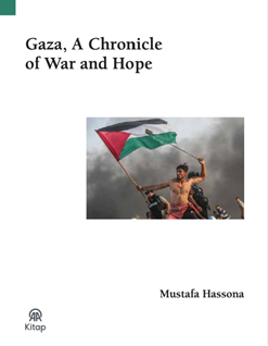 Gaza, A Chronicle Of War And Hope