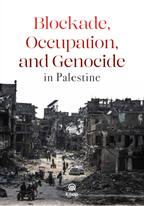 Blockade Occupation And Genocıde İn Palestine