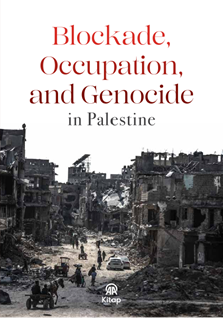 Blockade Occupation And Genocıde İn Palestine