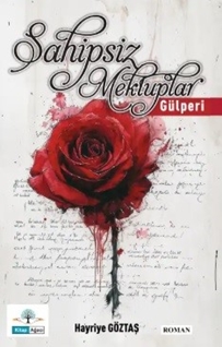 Sahipsiz Mektuplar Gülperi