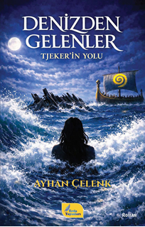 Denizden Gelenler -Tjeker’in Yolu