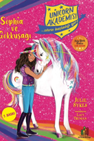 Sophia Ve Gökkuşağı / Unicorn Akademisi