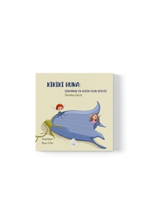 Küçücük Kanatlar, Kocaman Hayaller!