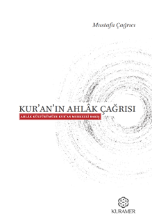 Kuranın Ahlak Çağrısı