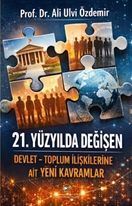 21. Yüzyılda Değişen Devlet-Toplum İlişkilerine Ait Yeni Kavramlar