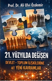 21. Yüzyılda Değişen Devlet-Toplum İlişkilerine Ait Yeni Kavramlar