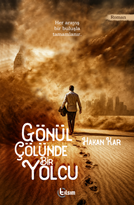 Gönül Çölünde Bir Yolcu