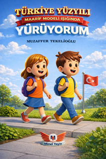 Türkiye Yüzyılı Maarif Modeli Işığında Yürüyorum  İlkokul