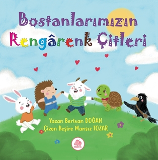 Bostanlarımızın Rengarenk Çitleri