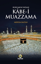 Ruhumun vatanı  Kâbe-i muazzama