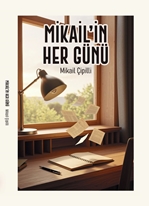 Mikail’in Her Günü