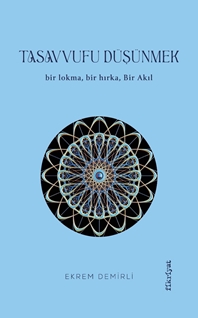 Tasavvufu Düşünmek