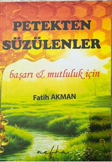 Başarı ve Mutluluk İçin Petekten Süzülenler