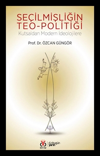 Seçilmişliğin Teopolitiği