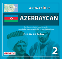 4 KITA 42 ÜLKE : AZERBAYCAN (2) :  İbn-i Battûta ve Evliya Çelebi'nin İzinde Amerika’dan  Japonya’ya Yolculuk  ve Sosyolojik Gözlemler