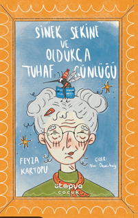 Sinek Sekine ve Oldukça Tuhaf Günlüğü