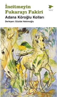 İncitmeyin Fukarayı Fakiri