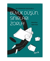 Büyük Düşün Sınırları Zorla