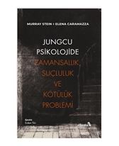 Jungcu Psikolojide Zamansallık, Suçluluk ve Kötülük Problemi