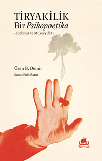 Tiryakilik: Bir Psikopoetika – Edebiyat ve Mükeyyifat
