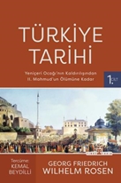 Türkiye Tarihi - Yeniçeri Ocağı'nın Kaldırılışından II. Mahmud'un Ölümüne Kadar 1. Cilt
