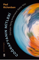 Coğrafyanın Mitleri: Dünyayı Yanlış Anlamanın Sekiz Yolu