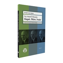 Üç Felsefi Mesele : Hayat, Ölüm, İrade