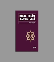 Kalb-İ Selim Sohbetleri