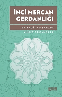 İnci Mercan Gerdanlığı 40 Hadis 40 Sahabe